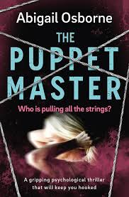 The Puppet Master A Gripping Psychological Thriller That Will Keep You Hooked Ebook Abigail Osborne Amazon Co Uk Kindle Store Booksworthreading With Images Kirjat Itse