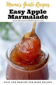 Easy Apple Marmalade Mama S Guide Recipes Marmalade Recipe Easy Homemade Marmalade Apple Recipes Easy
