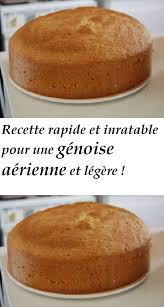 Recette Rapide Et Inratable Pour Une Genoise Aerienne Et Legere Recette Genoise Moelleuse Recette Genoise Recette Genoise Facile
