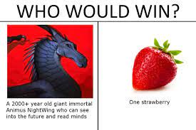 Wings of fire memes who would win. Do You Like Strawberry Wings Of Fire Memes That I Found