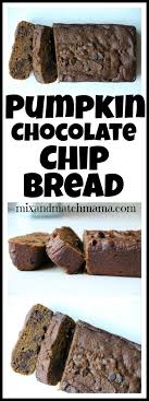 Maybe you would like to learn more about one of these? Pumpkin Chocolate Chip Bread Mix Match Mama