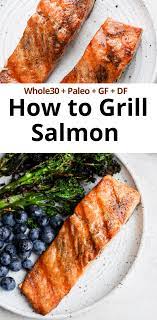 How To Grill Salmon With Skin Without Skin Recipe Cooking Salmon Skinless Salmon Recipe Grilled Salmon