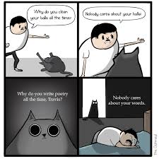 verse 3 e a e a sweet relief when you b nobody cares. Nobody Cares The Oatmeal