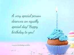 Birthday Quotes For Someone Very Special Someone Special Deserves An Equally Special Day With Images Happy Birthday Wishes Happy Birthday Quotes Happy Birthday To You