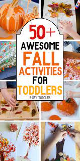 50 Awesome Fall Activities For Toddlers Busy Toddler Fall Activities For Toddlers Autumn Activities Autumn Activities For Kids