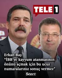 TELE1'e kayyum atanmasına tepki Erkan Baş: İBB'ye kayyum atanmasının önünü  açmak için bu ucuz numaralarınız sonuç vermez