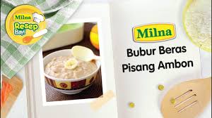 Blenderan campur ke mangkuk yg isinya biskuit milna tadi ya bun. Resep Mpasi Bayi Milna Bubur Beras Pisang Ambon Youtube