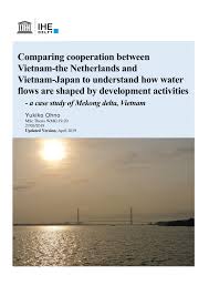 Pdf Comparing Cooperation Between Vietnam The Netherlands And Vietnam Japan To Understand How Water Flows Are Shaped By Development Activities A Case Study Of Mekong Delta Vietnam