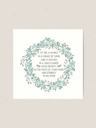 Inspirational Quote To See A World In A Grain Of Sand And A Heaven In A Wild Flower Hold Infinity In The Palm Of Your Hand Art Print By In3pired Redbubble
