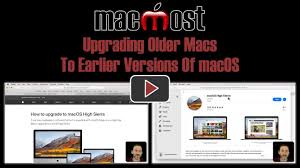 Upgrading Older Macs To Earlier Versions Of Macos Macmost 1782