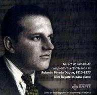 ALMA MUSICAL: ROBERTO PINEDA DUQUE, UNO DE LOS COMPOSITORES DE MÚSICA DE  CÁMARA COLOMBIANA