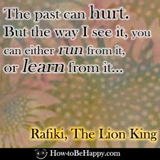 I've been running from it for so long. Lion King Rafiki Quotes 10 Wise Quotes