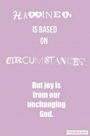 Happiness Vs Joy Christian Quotes Joy Quotes