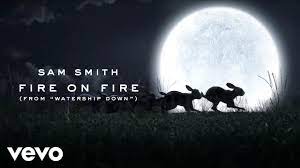 5 / 5 21 мнений. Sam Smith Fire On Fire From Watership Down Youtube