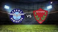 Adana Demirspor–Hatayspor Maçı CANLI İZLE - Van Haber | Bölge Gazetesi Van