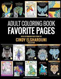 Letter coloring pages help reinforce letter recognition and writing skills. Amazon Com Adult Coloring Book Favorite Pages Over 30 Premium Coloring Pages From The Cindy Elsharouni Collection Stress Relieving Designs 9781722892296 Elsharouni Cindy Books