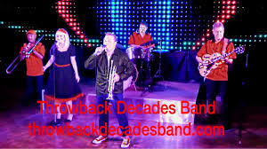 The Throwback Decades Band Performs As An 80 S Band And As A Decades Band Covering Hits From The 50 S To Today 3 8 Pcs With Male Cover Band Throwback Vocal