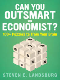 Check spelling or type a new query. Read Can You Outsmart An Economist Online By Steven E Landsburg Books