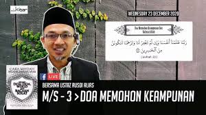 Karena hanya kepada allah, seorang hamba sepatutnya untuk memohon dan merendahkan diri. Live Ustaz Rusdi Alias Buku Doa M S 3 Doa Memohon Keampunan Dan Rahmat Allah Youtube
