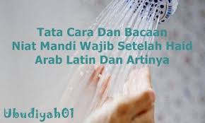 Niat mandi wajib setelah haid adalah nawaitul ghusla lifraf il hadatsil haidil lillahi ta'ala. Bacaan Niat Mandi Wajib Setelah Haid Dan Junub Sekaligus Lengkap