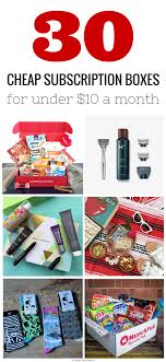 30 Cheap Subscription Boxes For 10 Or Less With Images Cheap Subscription Boxes Subscription Boxes For Kids Subscription Boxes