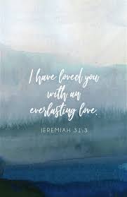 Jeremiah 31 3 Niv The Lord Appeared To Us In The Past Saying I Have Loved You With An Ever In 2020 Wallpaper Bible Bible Quotes Wallpaper Iphone Wallpaper Bible