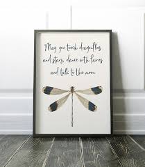 Dragonfly Quote May You Touch Dragonflies And Stars Dance Etsy Dragonfly Prints Dragonfly Art Moon Art Print
