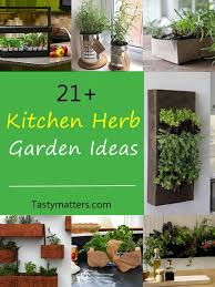 Basil, chives, cilantro, dill, marjoram, mint, oregano, parsley, rosemary, sage, tarragon and thyme. 21 Kitchen Herb Garden Ideas Fit For Every Space Tastymatters Com