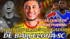 💥 JOAO ROJAS es NUEVO JUGADOR de BARCELONA SC 🤯