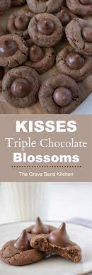 Kisses Triple Chocolate Blossoms The Grove Bend Kitchen Recipe Chocolate Triple Chocolate Dark Chocolate Chip Cookies