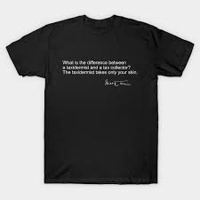 Quotes are further divided into many topics by focus. Funny Quote Difference Between Taxidermist And Tax Collector Mark Twain Quotes T Shirt Teepublic