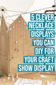 Well, for the love of course, but in some cases for money. Necklace Displays For Your Jewelry Booth Diy Necklace Display Craft Show Displays Jewelry Booth