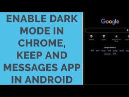 How To Enable Dark Mode In Google Chrome Google Keep And Messages App In Android Youtube Messaging App Google Keep App
