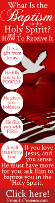 What Is The Baptism In The Holy Spirit And How To Receive It From His Presence Holy Spirit Spirit Word Of God