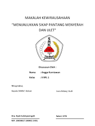 Ibu abirotun najla s.e, selaku guru mata pelajaran kewirausahaan. Contoh Makalah Kewirausahaan Smk Contoh Makalah