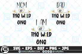 Download Family Of The Wild One Svg Dad Mom Son Graphic By Crafty Files Creative Fabrica