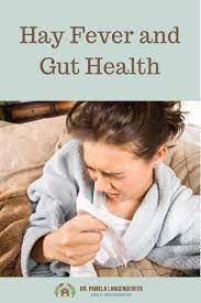 What Does Got Health Have To Do With Hay Fever Or Seasonal Allergies Probably A Good Deal More Than You Might Think Gut Gut Health Health Gut Health Recipes