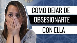 Cómo No Obsesionarse Con Una Mujer