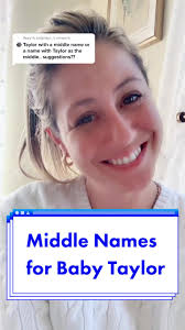 Reply to @justjaidyn_ Middle Names for Taylor. Which ones are your fav...