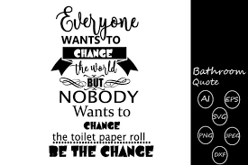 Download Free Bathroom Quote Svg Cutting Files Quotes Svg Cutting Files Crafter File Download Free Svg Cut Files Cricut Silhouette Design