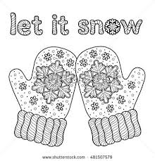 Let It Snow Let It Snow Let It Snow Let It Snow Coloring Page For Adults Hand Drawn Warm Knitted Mittens Vector Element Isolated I Coloring Pages Coloring Pages Winter Christmas Coloring Pages