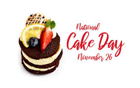 We got the best activities, recipes, discounts, and deals to make your day super sweet! National Cake Day 2021 November 26 Wishes Images National Day Review