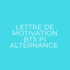 Il pourra aussi détailler son rythme de travail. Lettre De Motivation Pour Le Bts Pi Alternance Cours Bts Pi