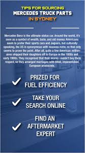 Do You Have Mercedes Truck And Want To Source Parts In Sydney Check Out The Infographic You Will Find Perfect Guidelines Mercedes Truck Mercedes Truck Parts