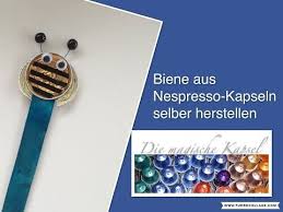 Die Magische Kapsel Anleitungskanal Youtube Nespresso Recycled Art Capsule
