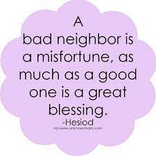 (this prayer will only work for a christian. Bad Neighbor Quotes Quotesgram Bad Neighbors Neighbor Quotes Quotes