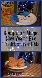 Doughnut Magic New Year S Eve Tradition For Kids Sisterhood Of The Sensible Moms New Years Eve Traditions New Year S Eve Recipes New Years Eve Snacks