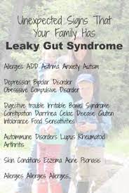 Unexpected Signs That Your Family Has Leaky Gut Health Home Happiness Gut Health Leaky Gut Kids Health