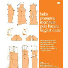 Menyesuaikan pola standar dengan ukuran yang diinginkan 4. Buku Penuntun Membuat Pola Busana Tingkat Dasar Shopee Indonesia
