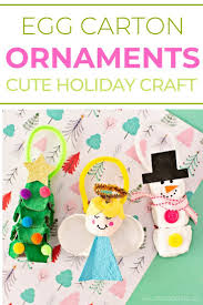 Egg Carton Christmas Ornaments Fun Christmas Activities Holiday Crafts For Kids Recycled Crafts Kids